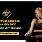 Live Casino Games on Mahadev Book: What You Need to Know